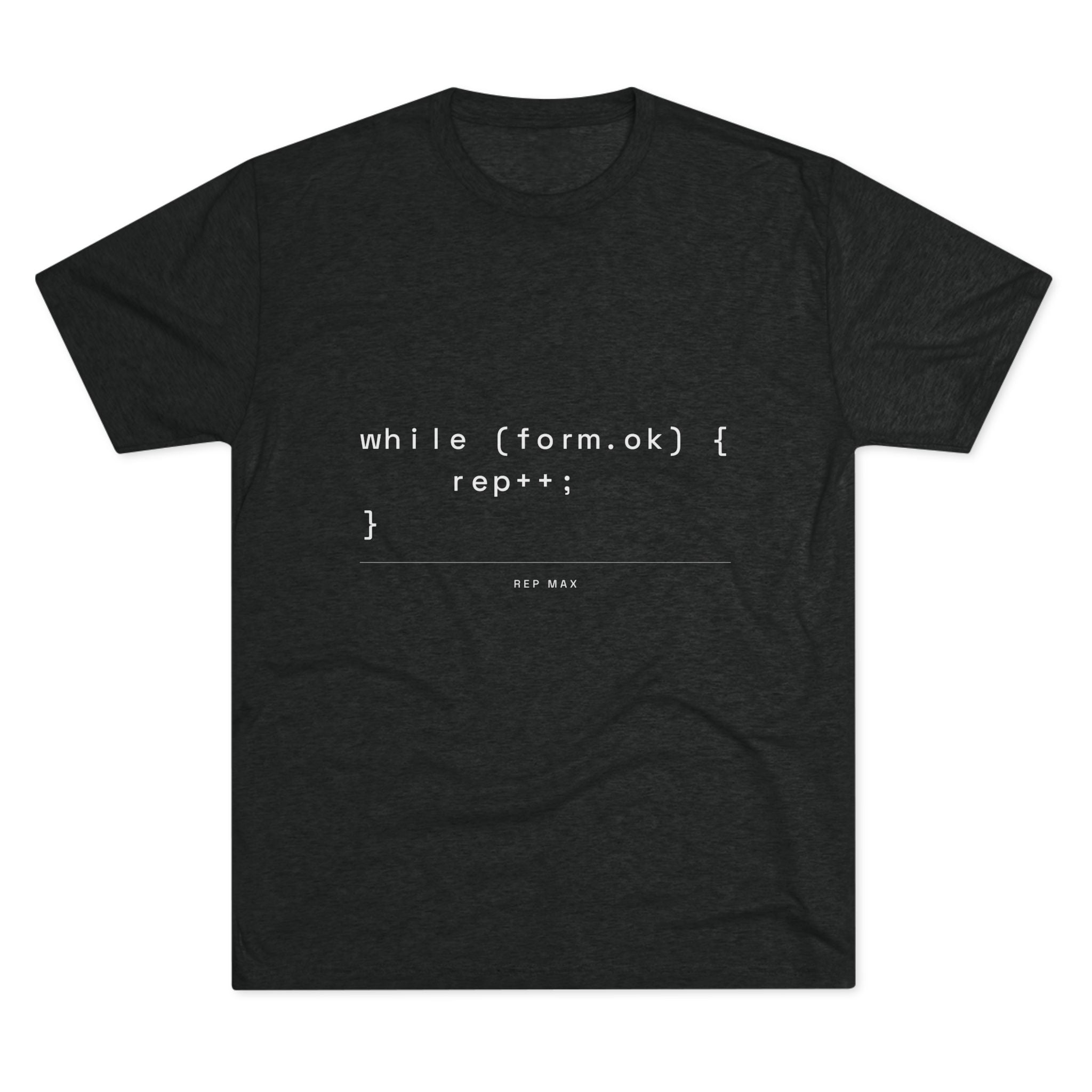 Rep Max Tee — while (form.ok)