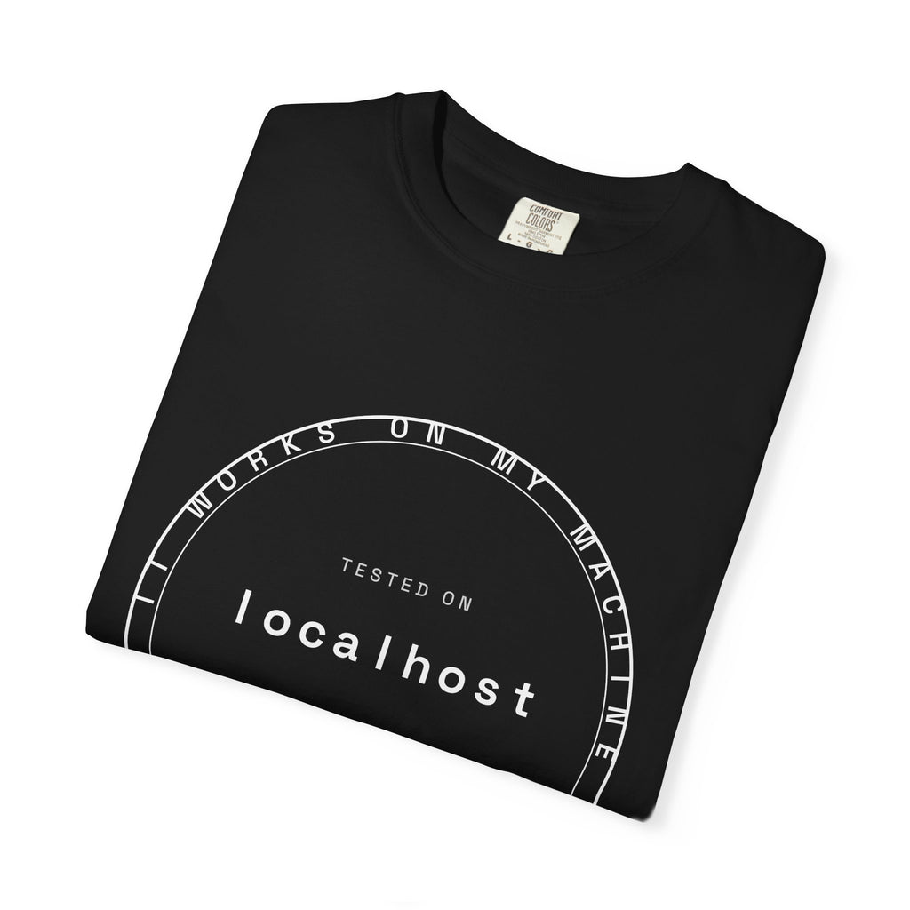 It Works On My Machine Tee — Certified