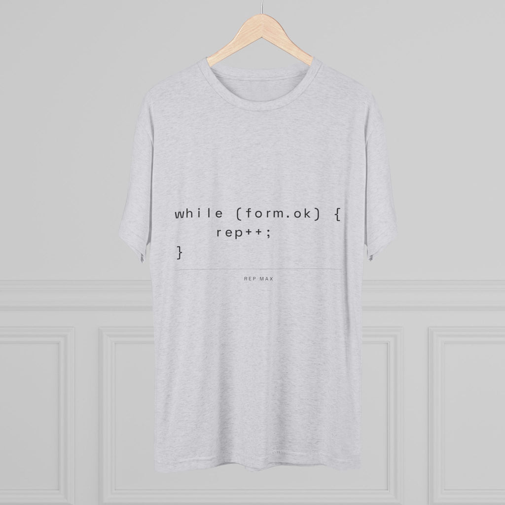 Rep Max Tee — while (form.ok)