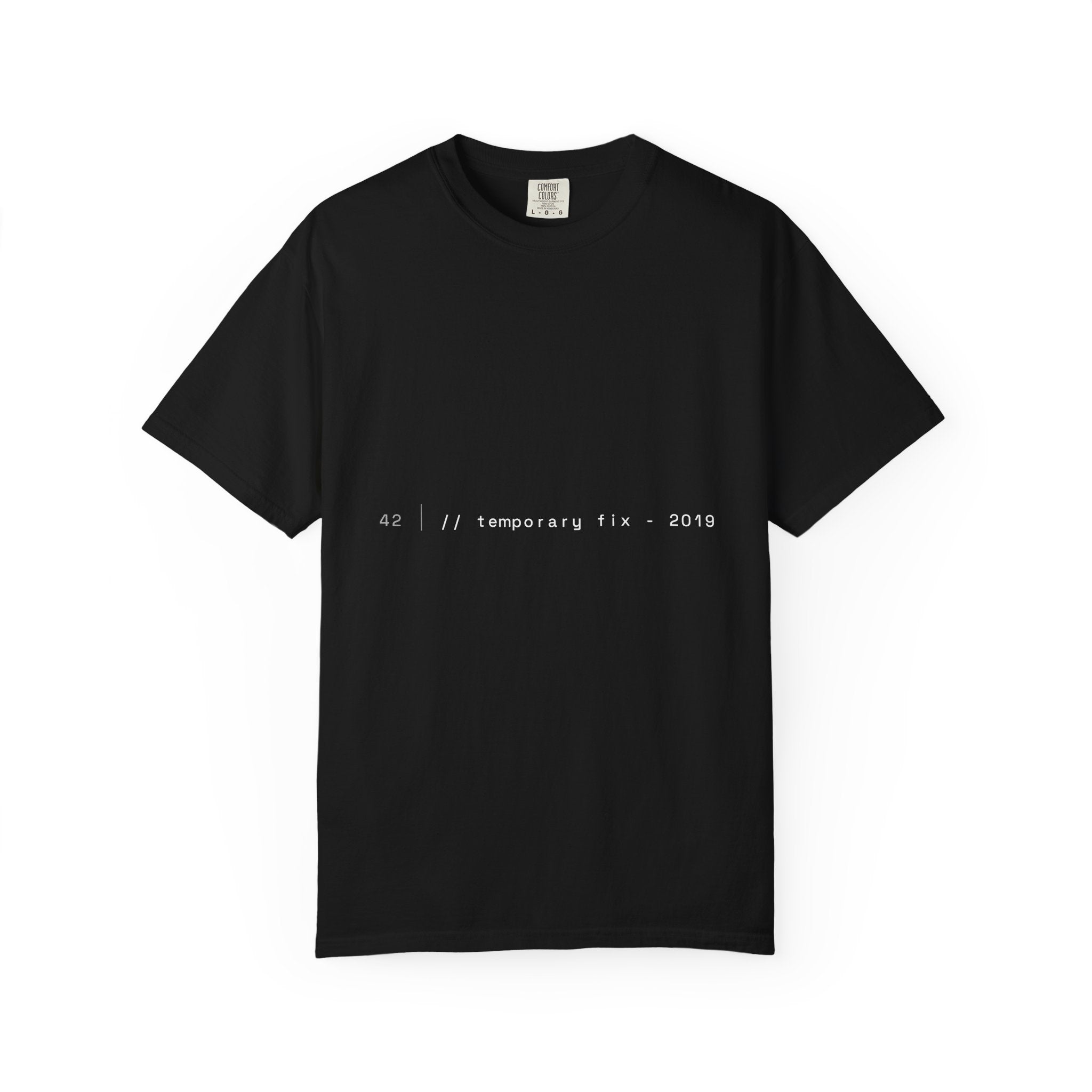 Temporary Fix Tee — 2019