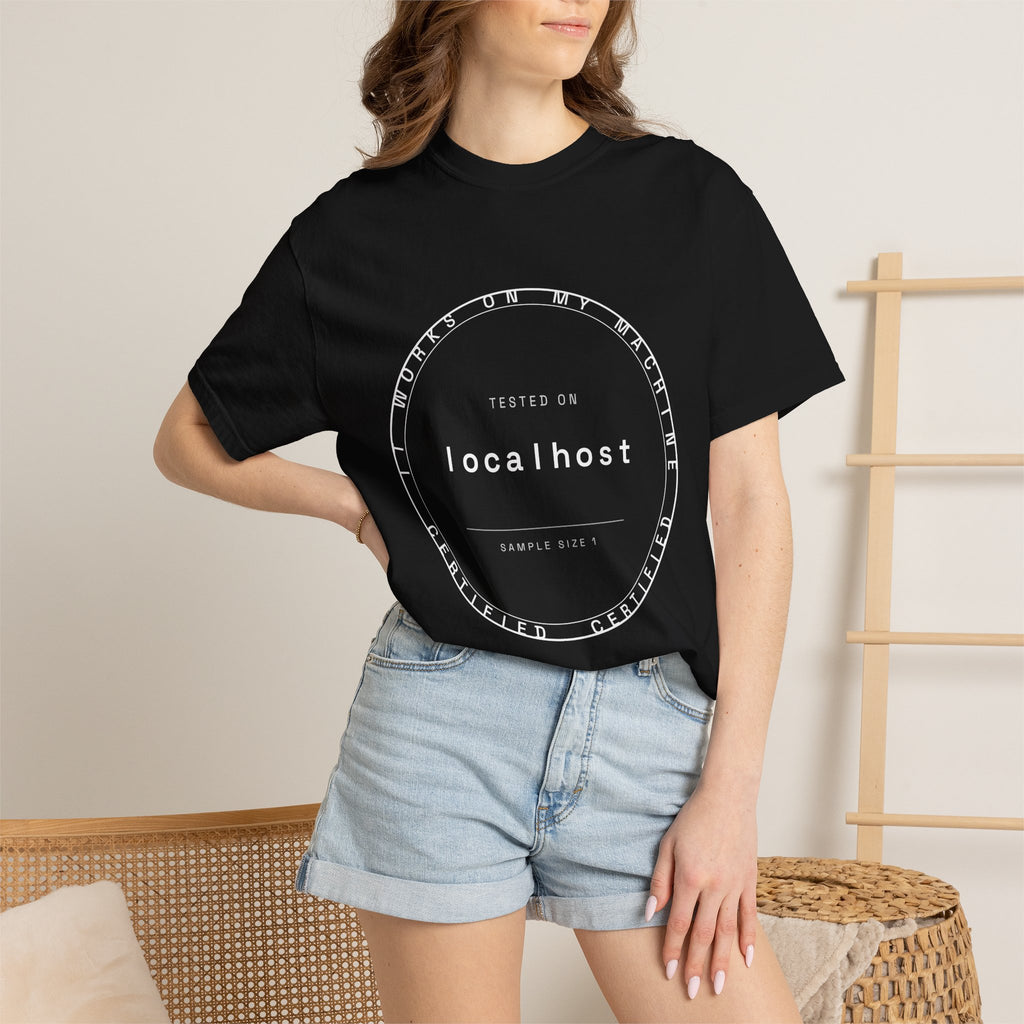 It Works On My Machine Tee — Certified