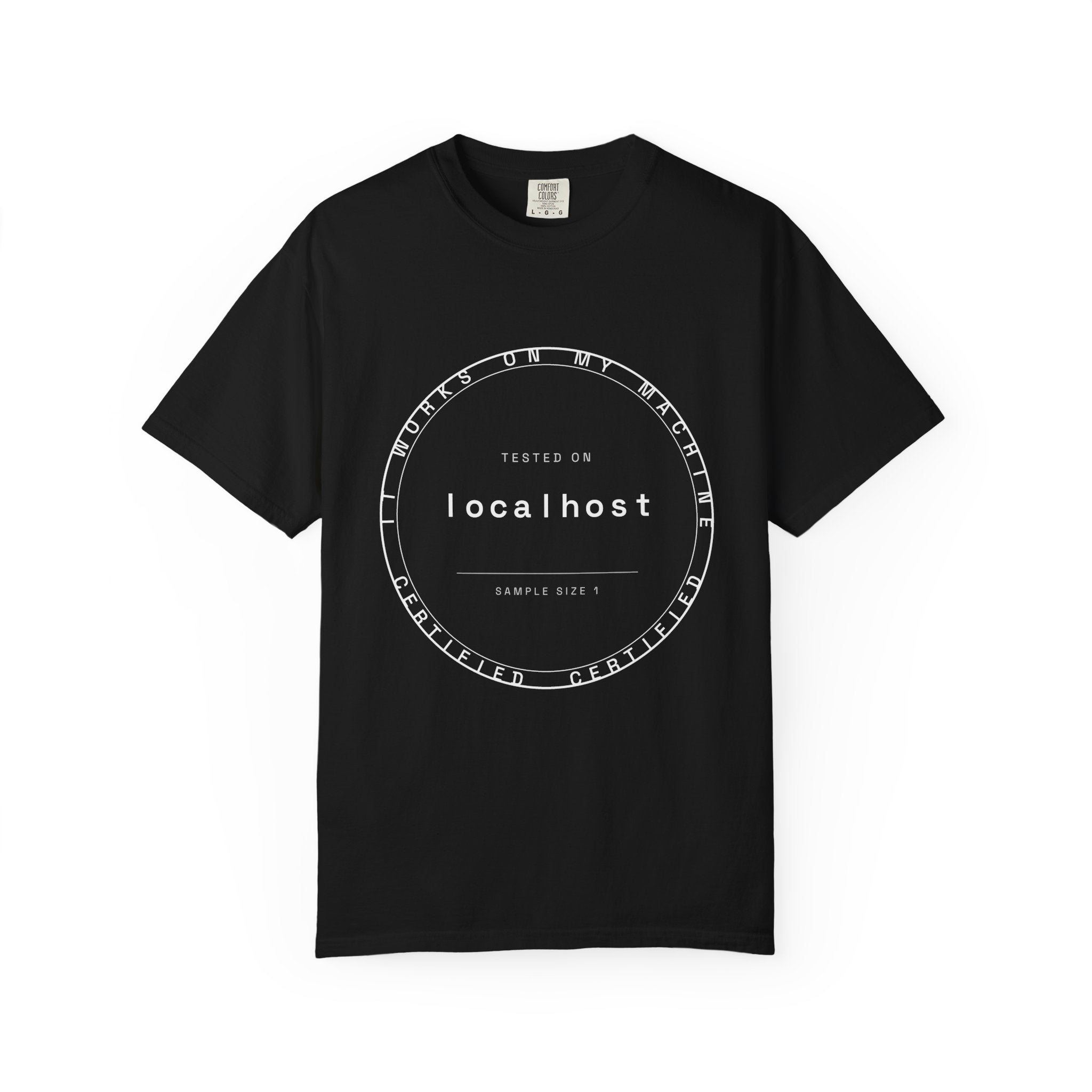It Works On My Machine Tee — Certified