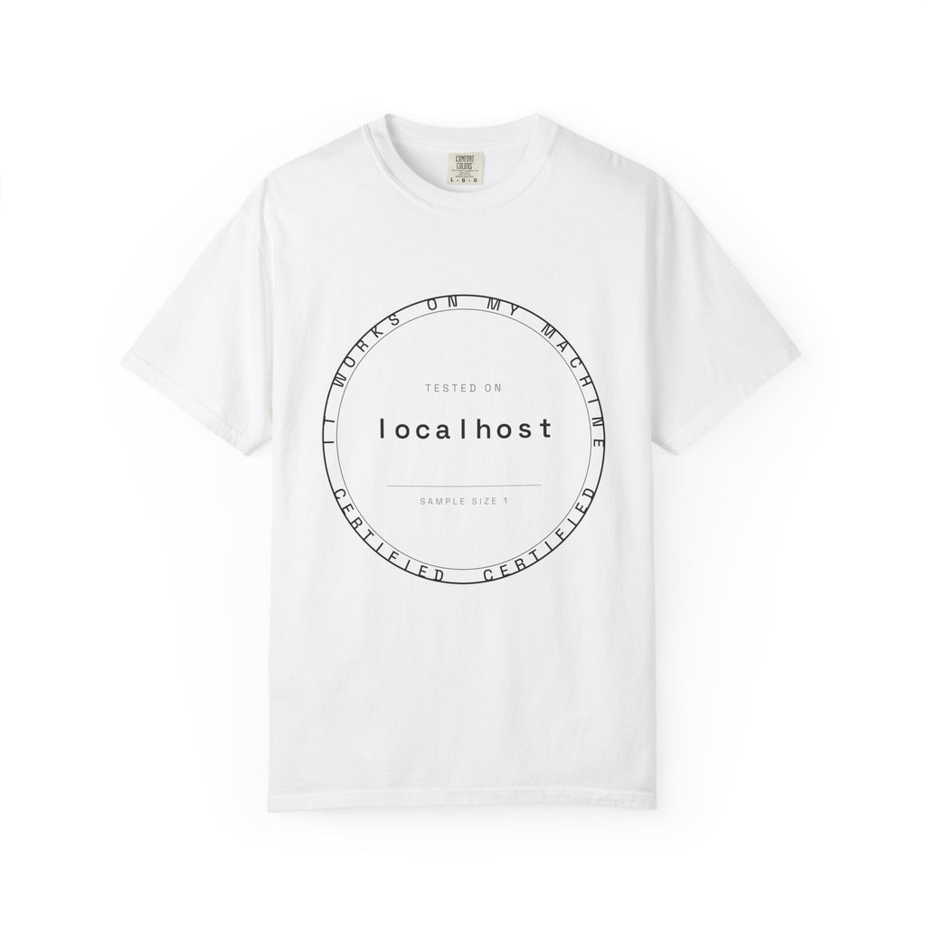 It Works On My Machine Tee — Certified